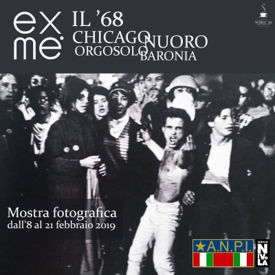 Il &#039;68. Chicago, Nuoro, Orgosolo, Baronia. All&#039;ExMè una mostra fotografica a cura dell&#039;A.N.P.I.